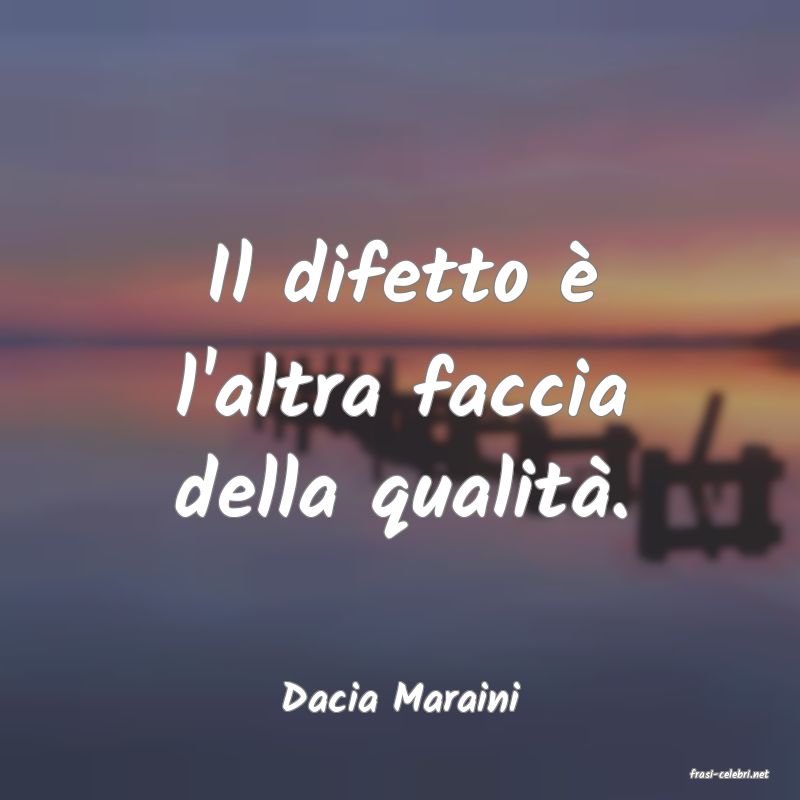 frasi di  Dacia Maraini
