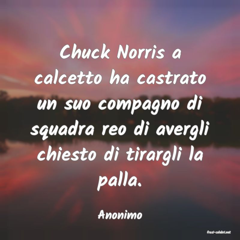 frasi di Anonimo