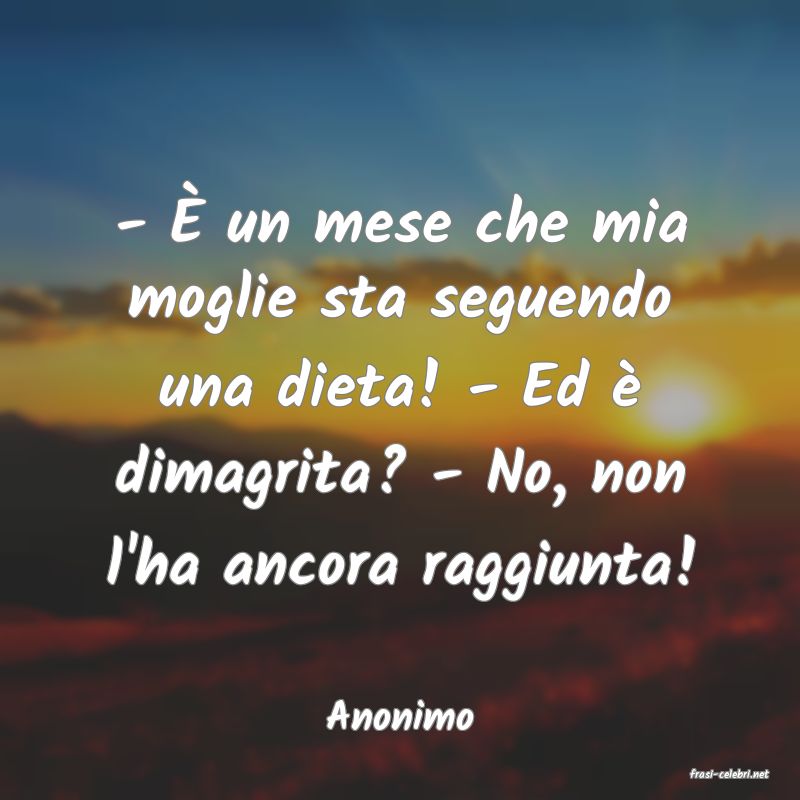 frasi di Anonimo