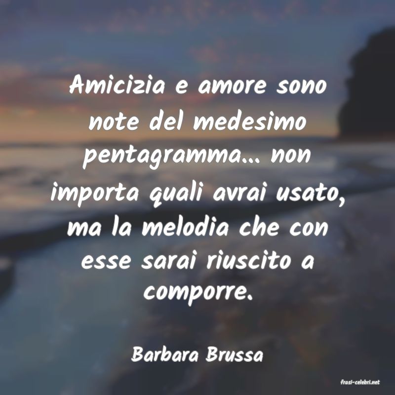 frasi di Barbara Brussa