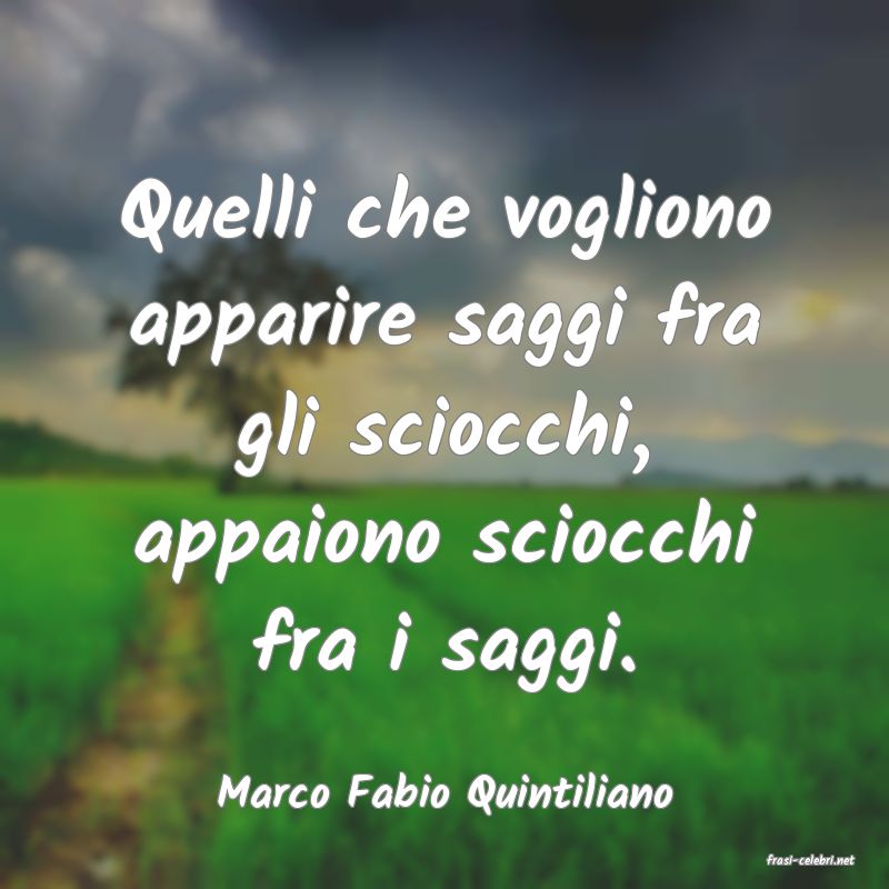 frasi di Marco Fabio Quintiliano