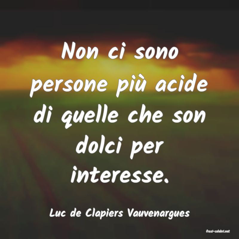 frasi di Luc de Clapiers Vauvenargues