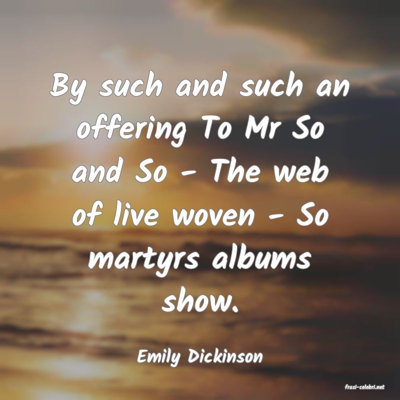 frasi di Emily Dickinson