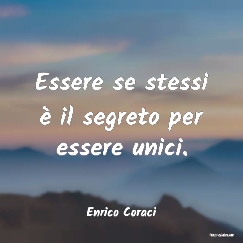 frasi di  Enrico Coraci
