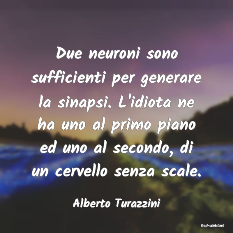 frasi di  Alberto Turazzini
