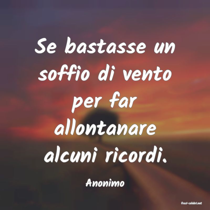 frasi di  Anonimo

