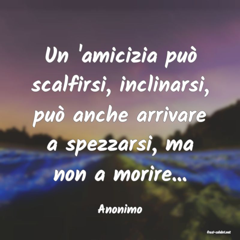 frasi di  Anonimo

