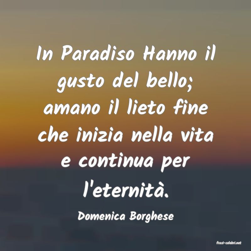 frasi di  Domenica Borghese
