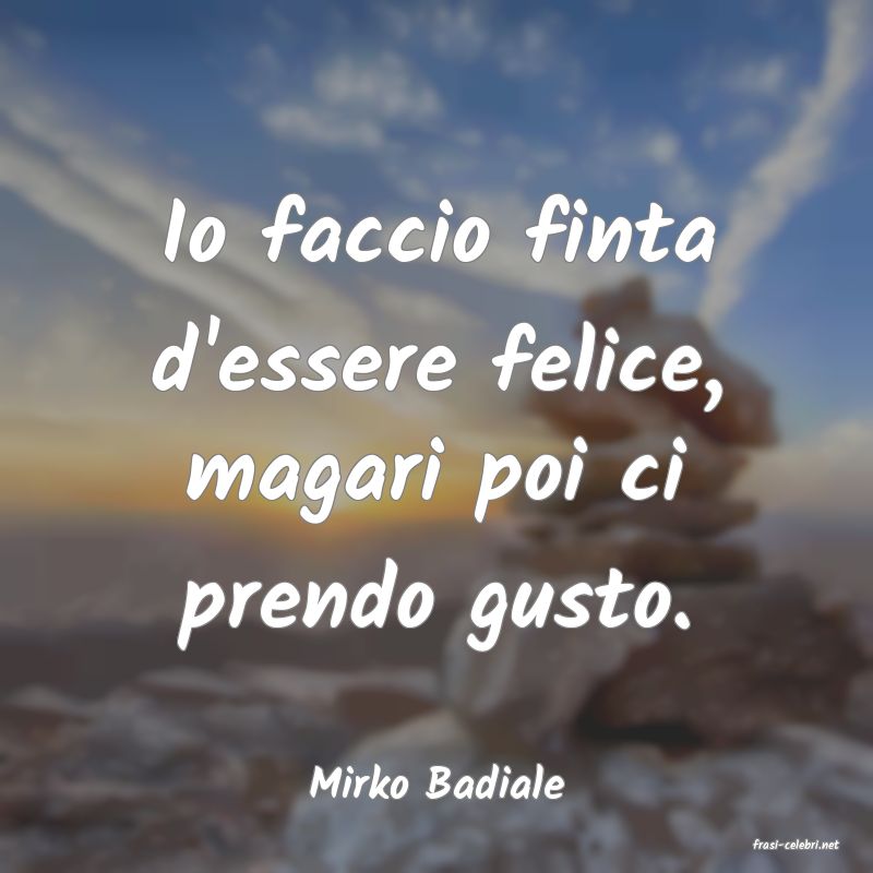 frasi di Mirko Badiale