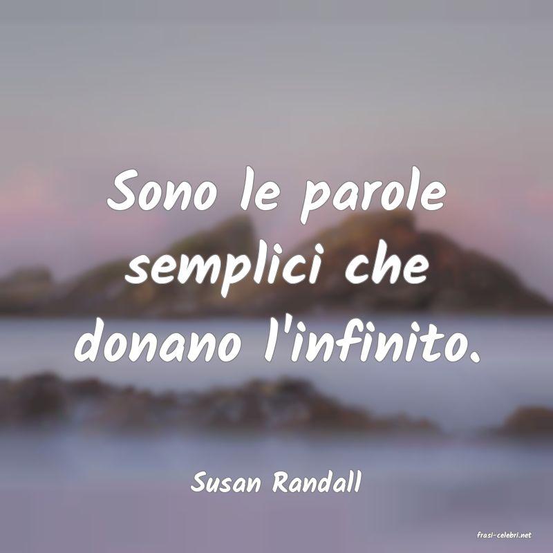 frasi di  Susan Randall
