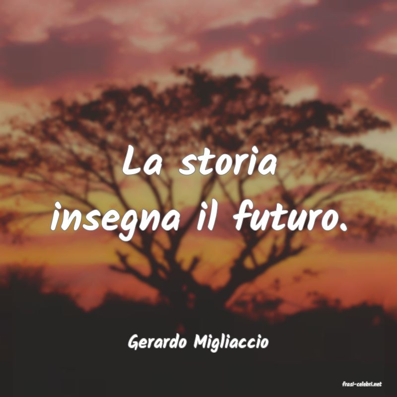 frasi di  Gerardo Migliaccio
