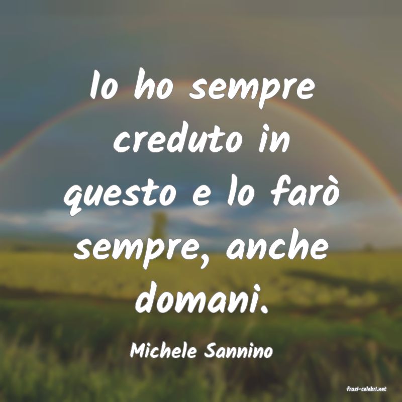 frasi di  Michele Sannino
