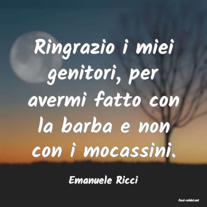 frasi di  Emanuele Ricci
