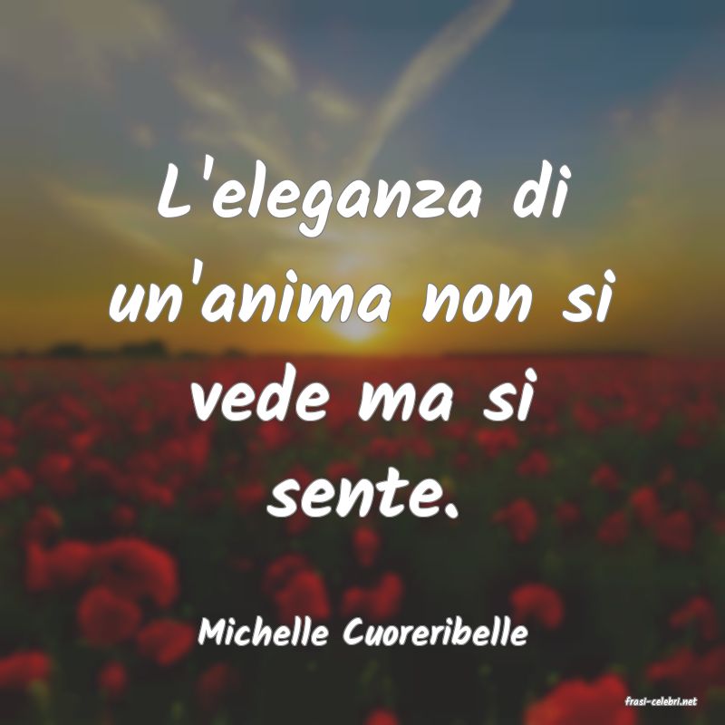 frasi di  Michelle Cuoreribelle
