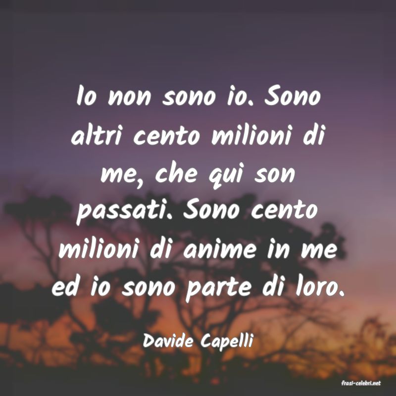 frasi di  Davide Capelli
