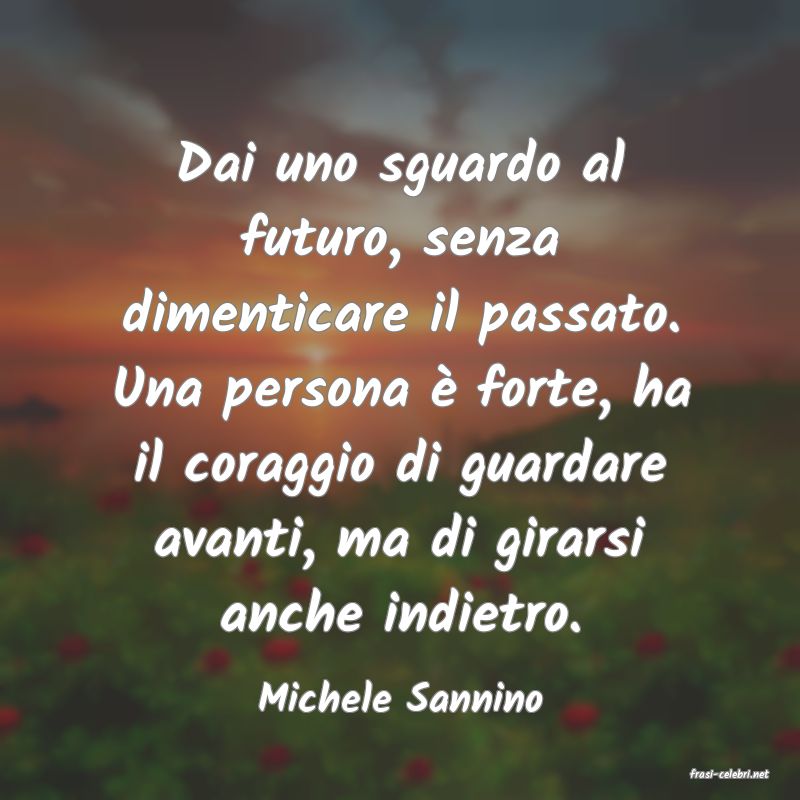 frasi di  Michele Sannino
