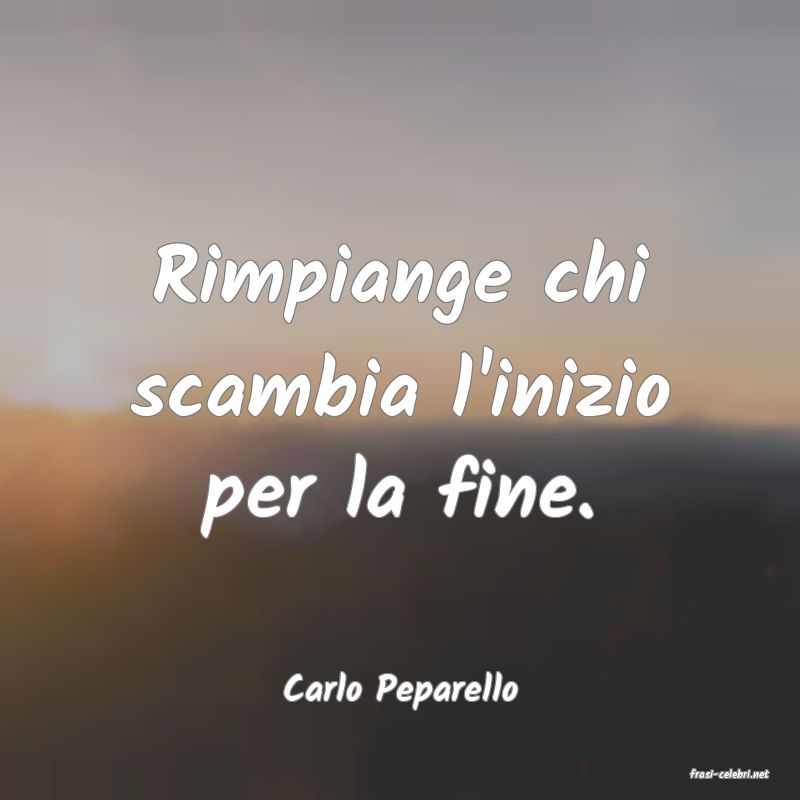 frasi di  Carlo Peparello
