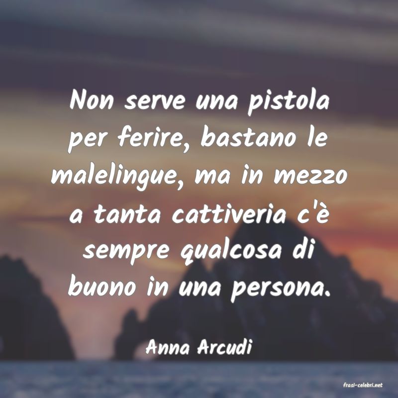 frasi di  Anna Arcudi
