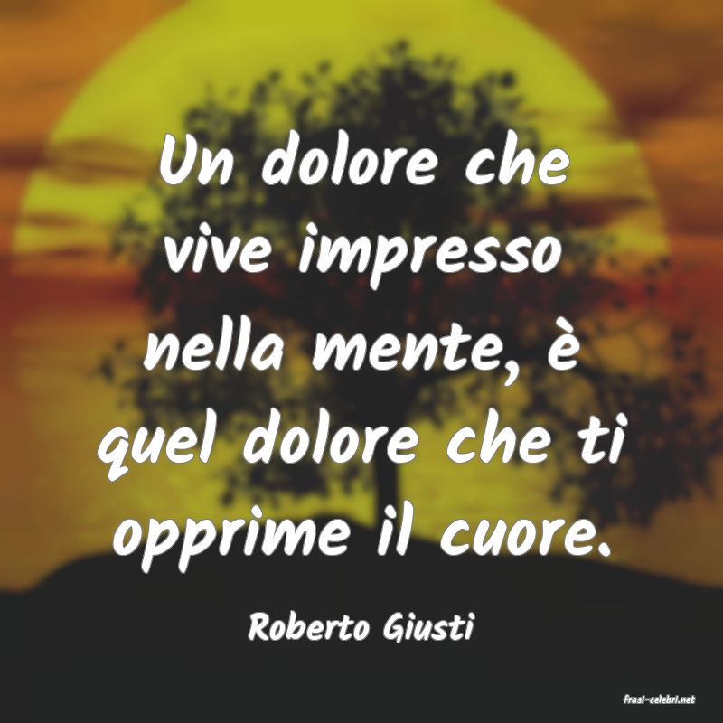 frasi di  Roberto Giusti
