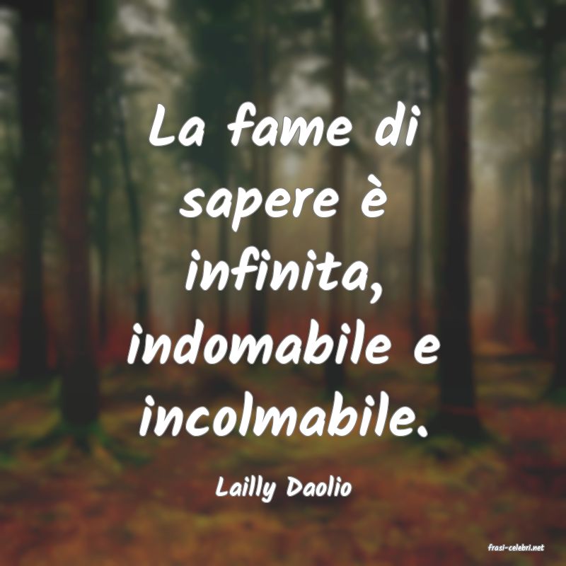 frasi di  Lailly Daolio
