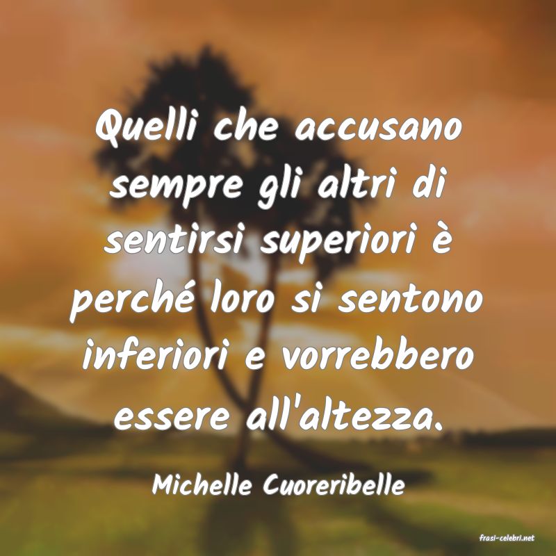 frasi di  Michelle Cuoreribelle
