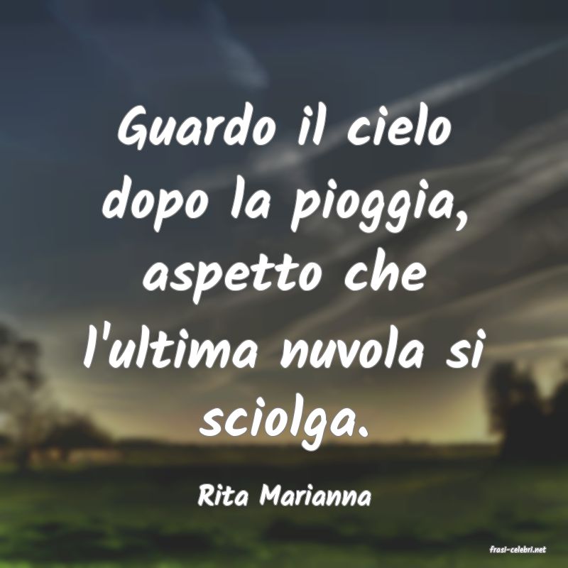 frasi di  Rita Marianna
