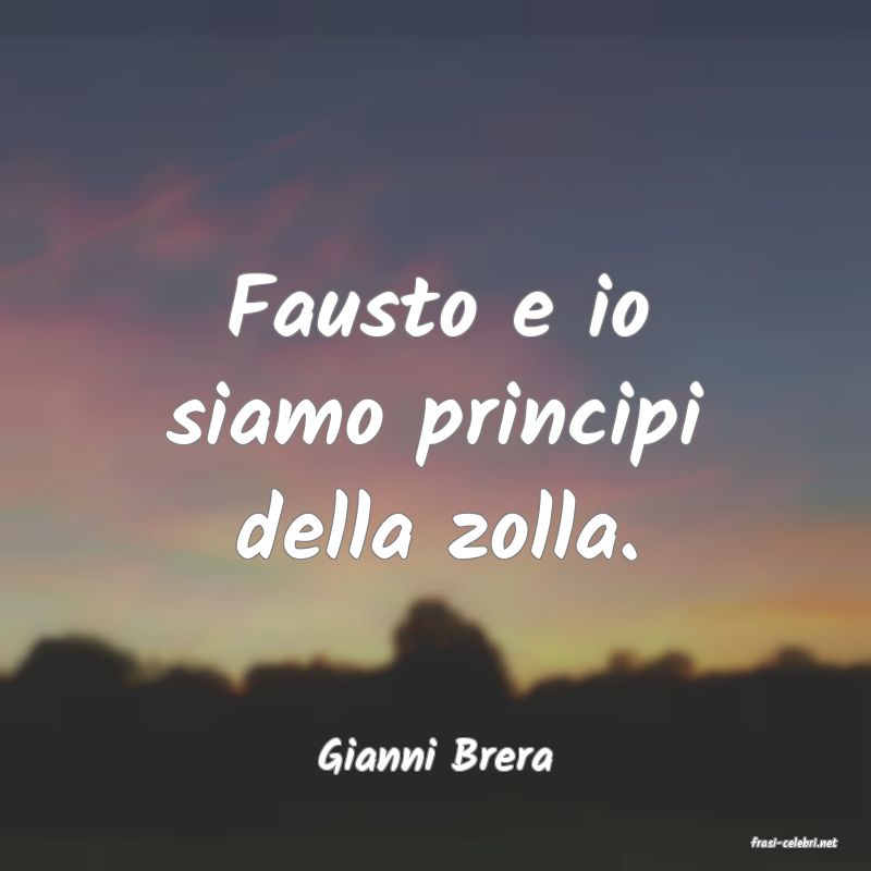 frasi di  Gianni Brera
