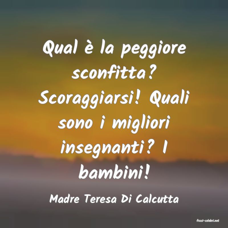 frasi di  Madre Teresa Di Calcutta
