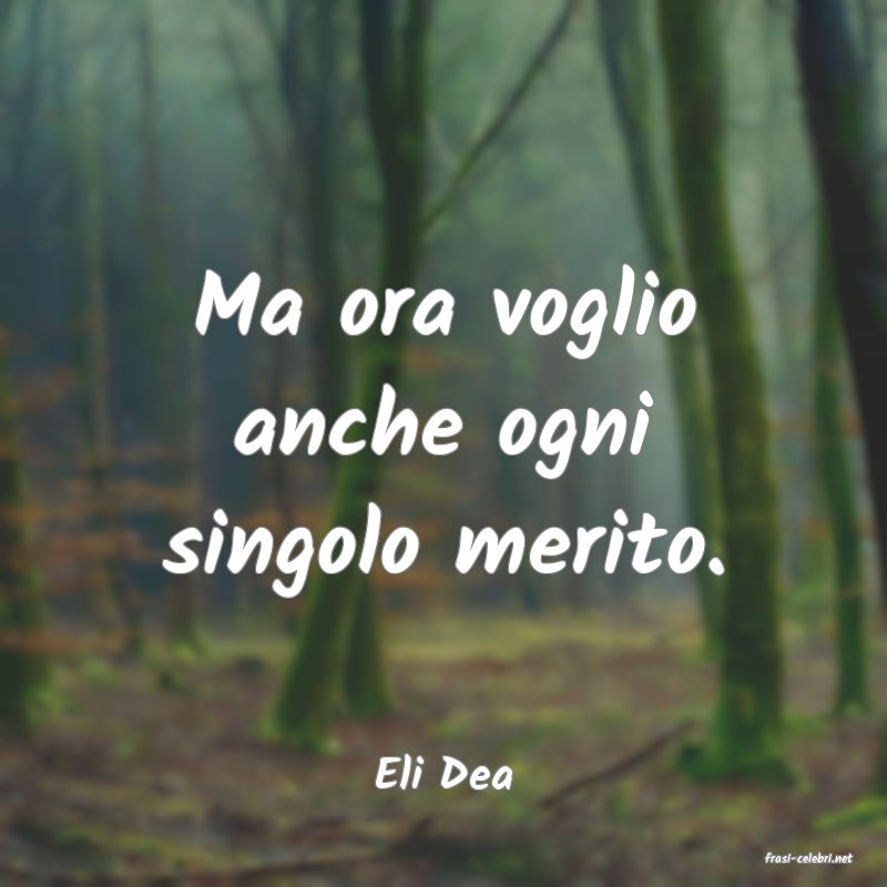 frasi di  Eli Dea
