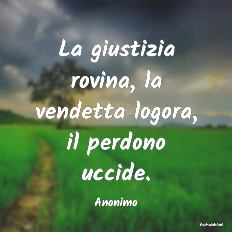 frasi di  Anonimo
