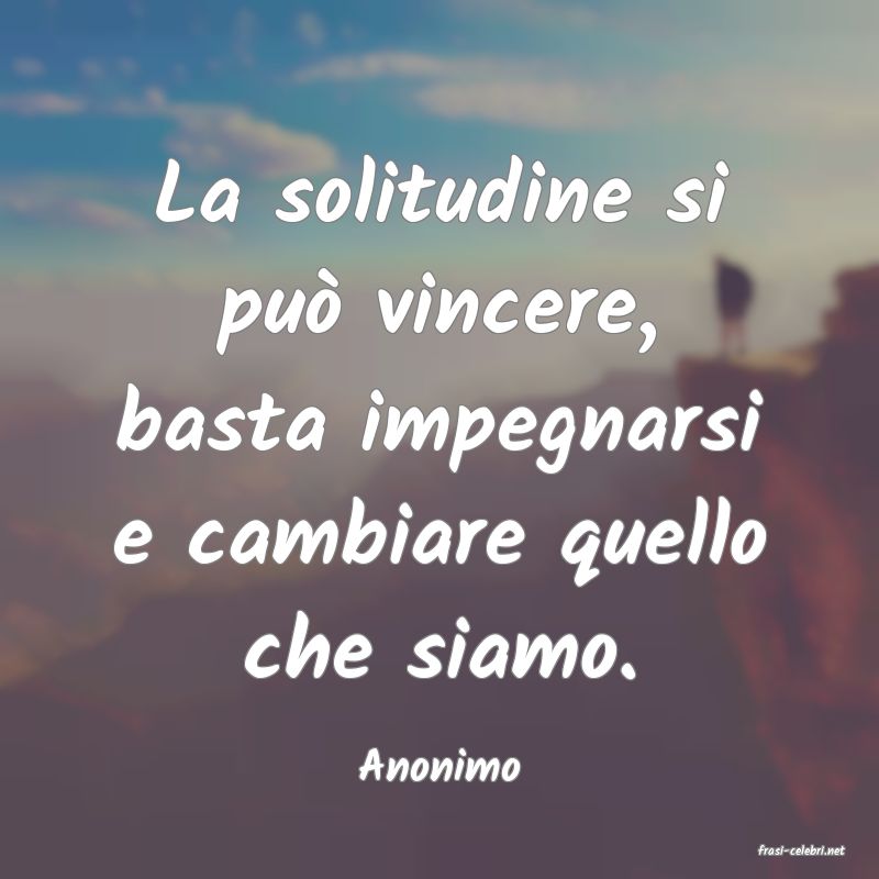 frasi di  Anonimo
