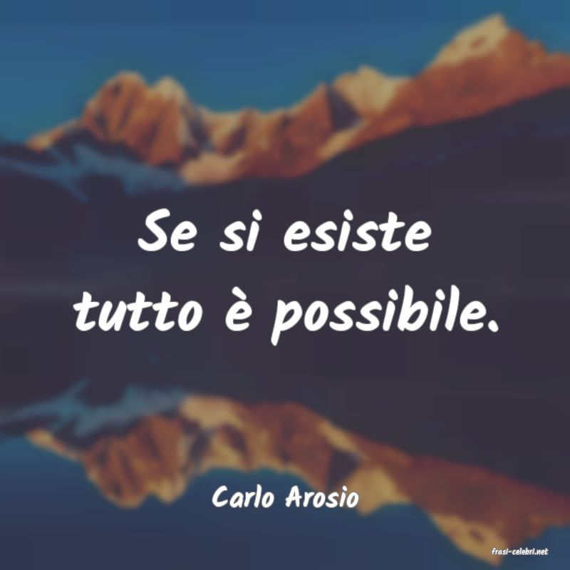frasi di  Carlo Arosio
