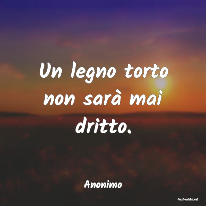 frasi di Anonimo
