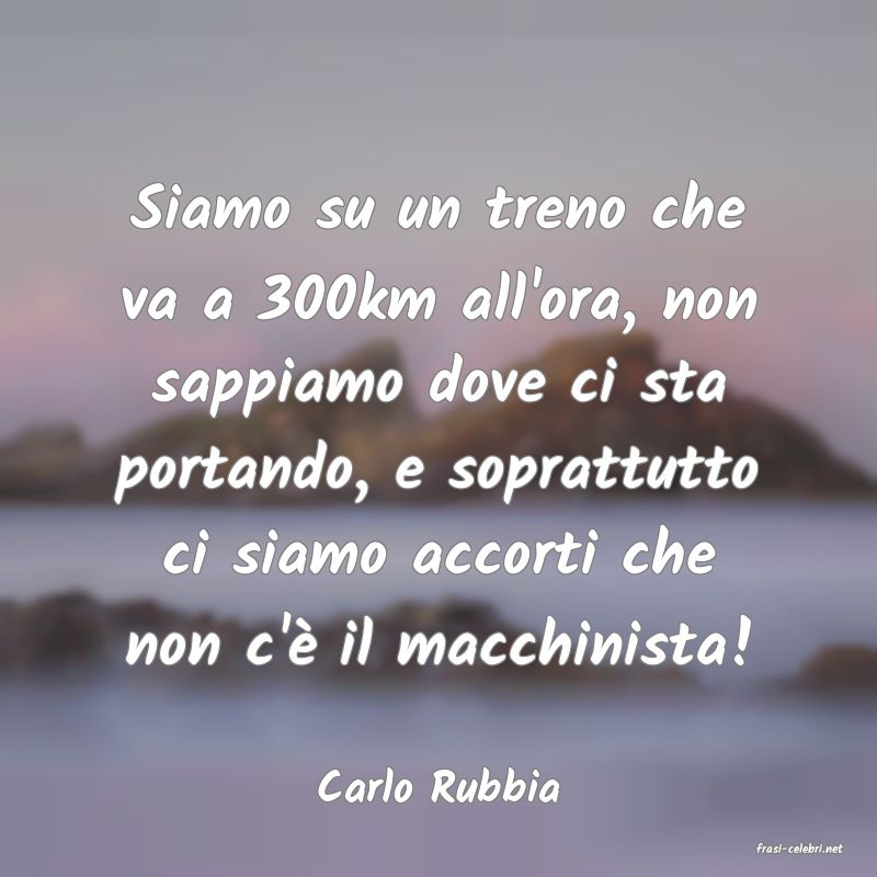 frasi di Carlo Rubbia