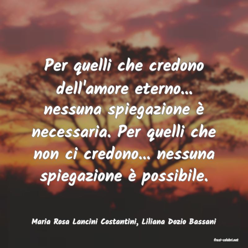 frasi di Maria Rosa Lancini Costantini, Liliana Dozio Bassani