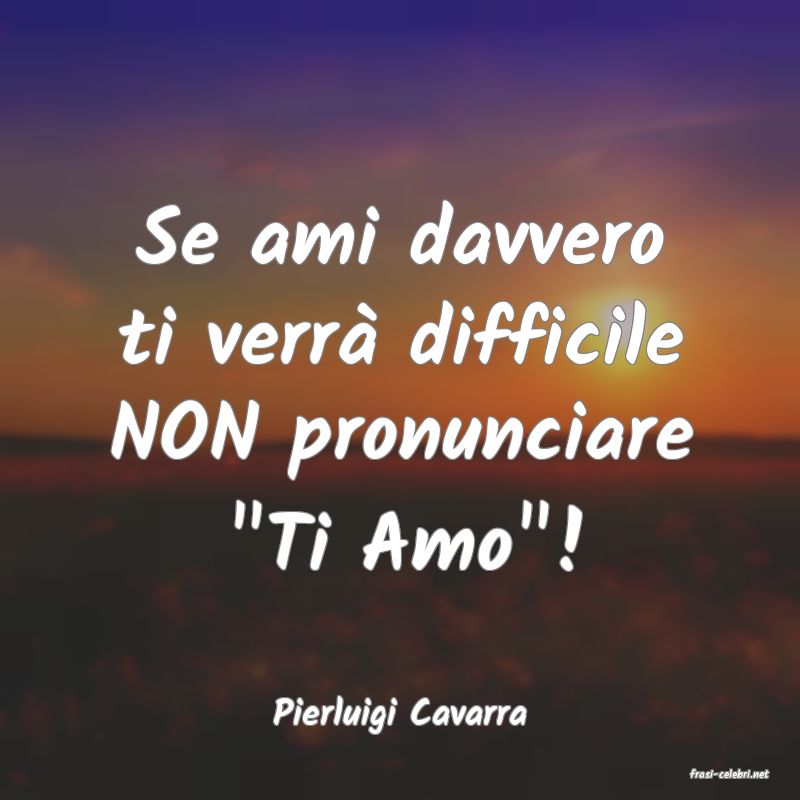 frasi di Pierluigi Cavarra