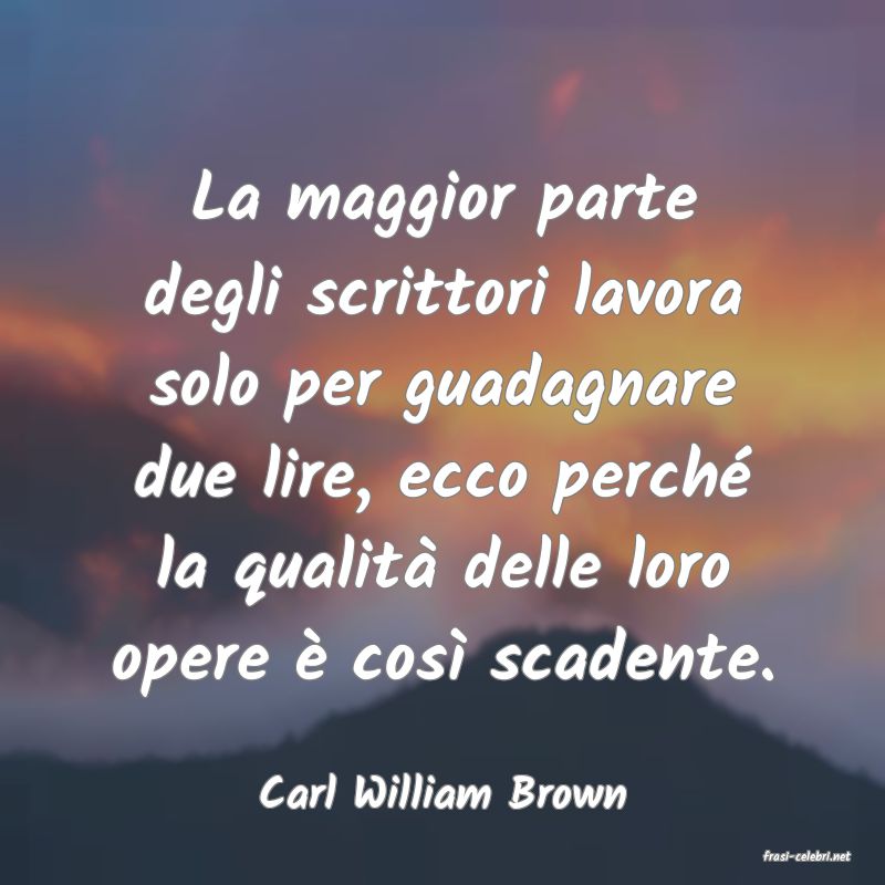 frasi di Carl William Brown