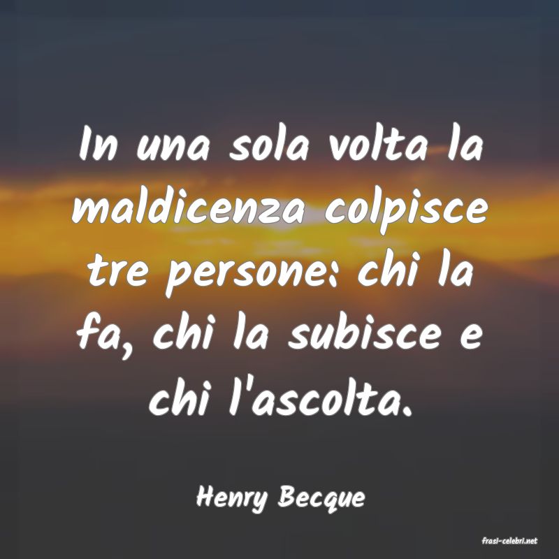 frasi di Henry Becque