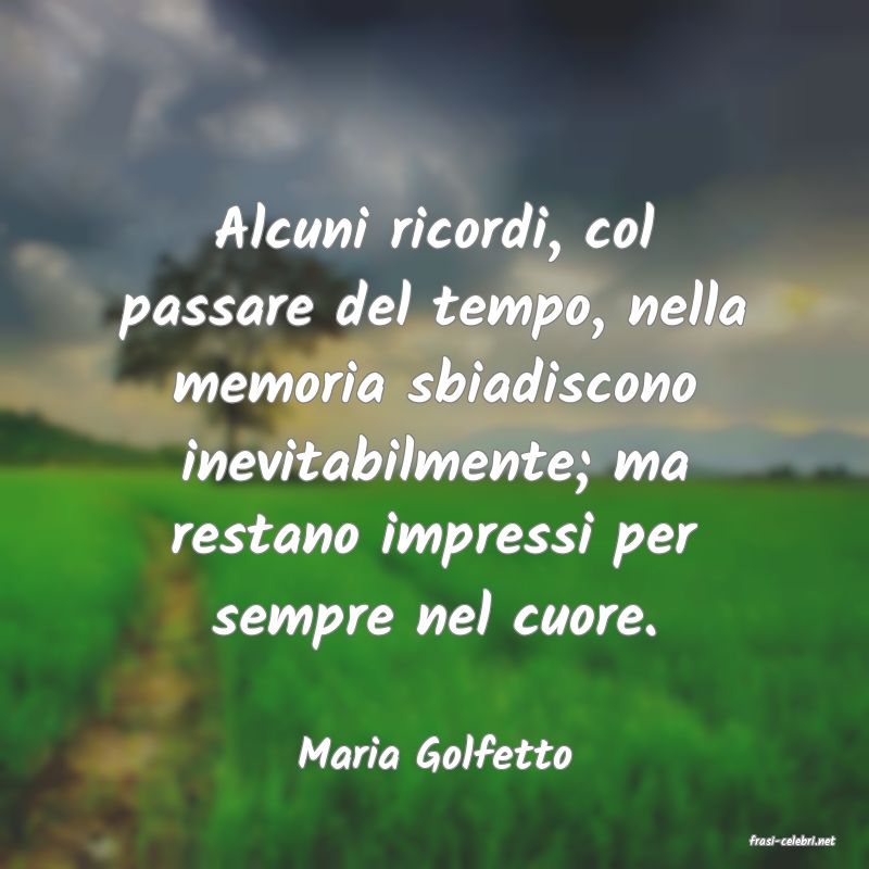 frasi di  Maria Golfetto
