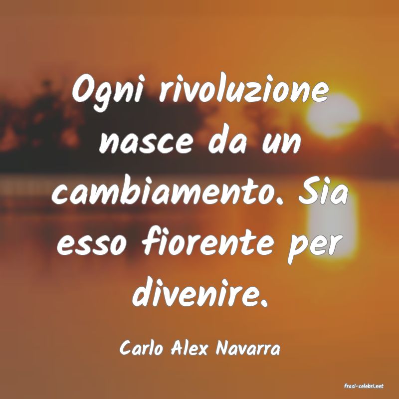 frasi di  Carlo Alex Navarra
