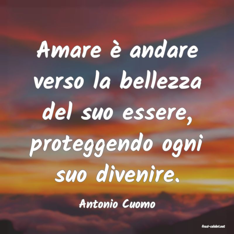 frasi di  Antonio Cuomo
