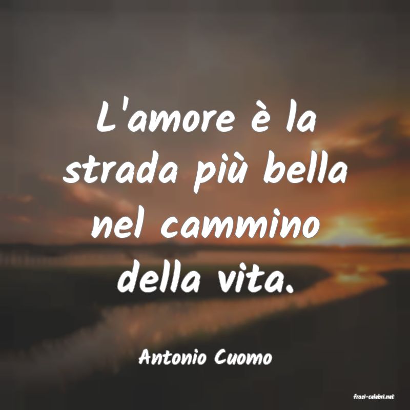 frasi di  Antonio Cuomo
