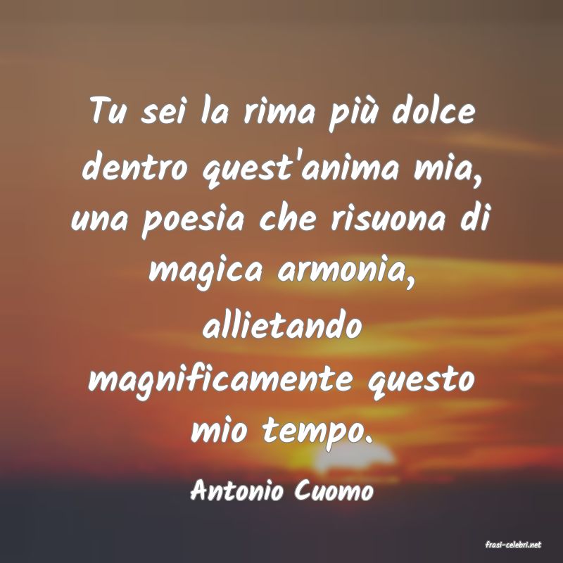 frasi di  Antonio Cuomo

