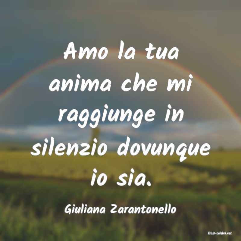 frasi di  Giuliana Zarantonello
