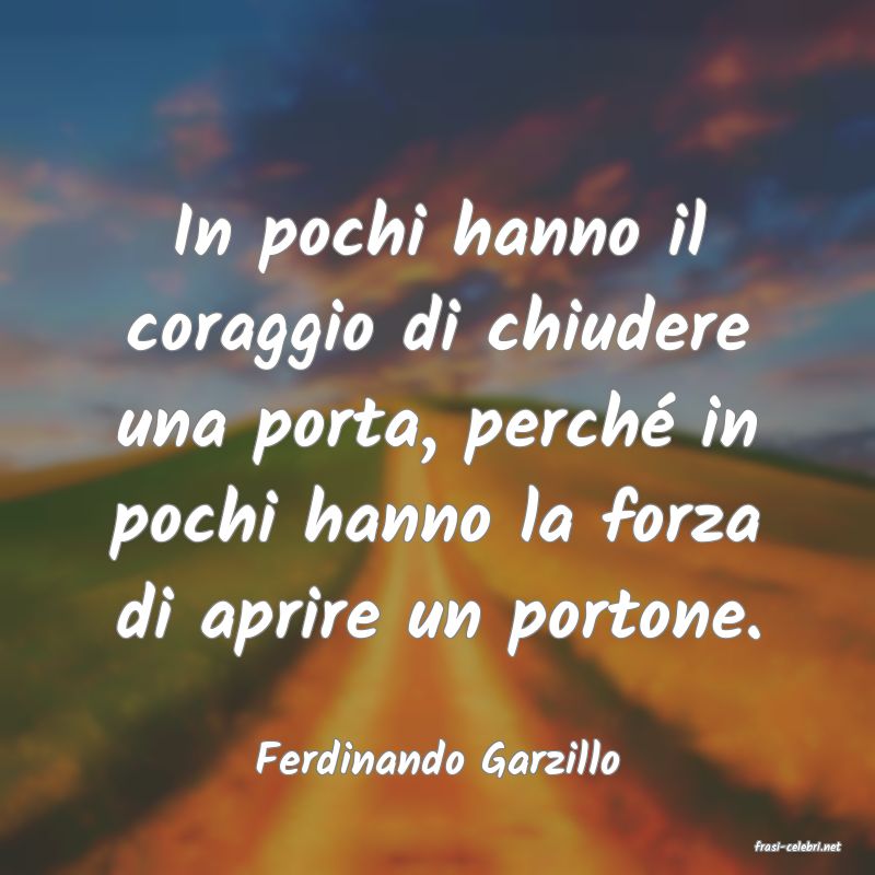 frasi di  Ferdinando Garzillo
