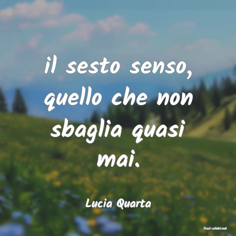 frasi di  Lucia Quarta
