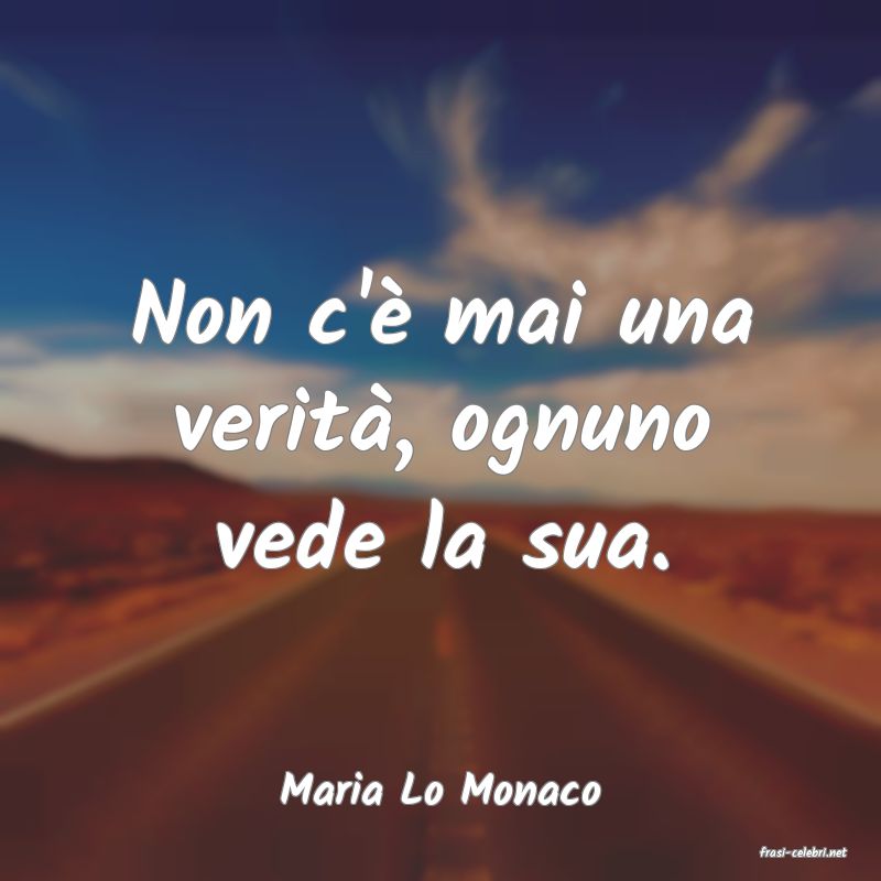 frasi di Maria Lo Monaco