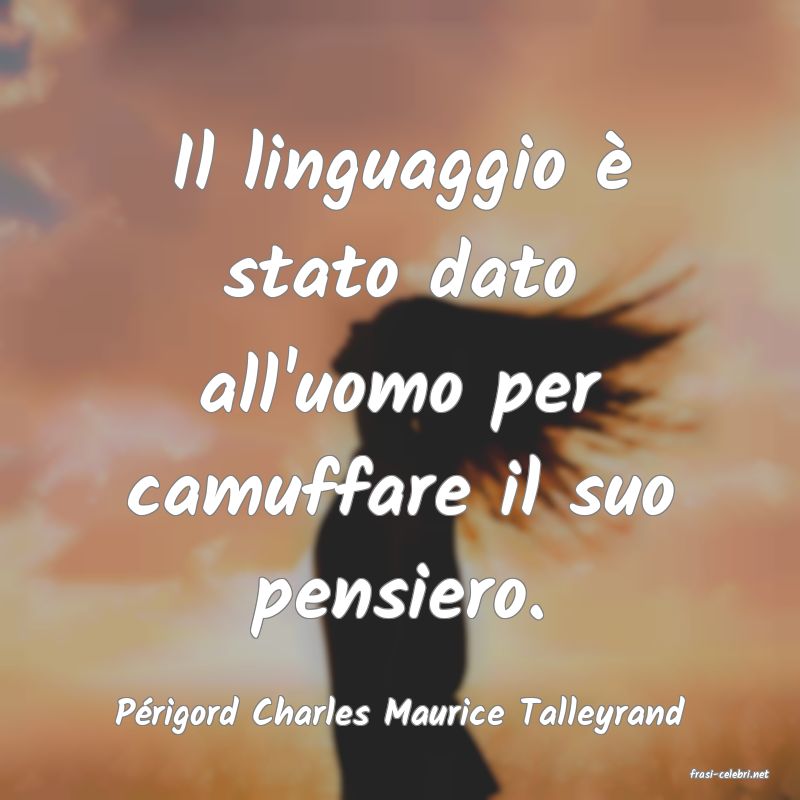 frasi di Prigord Charles Maurice Talleyrand