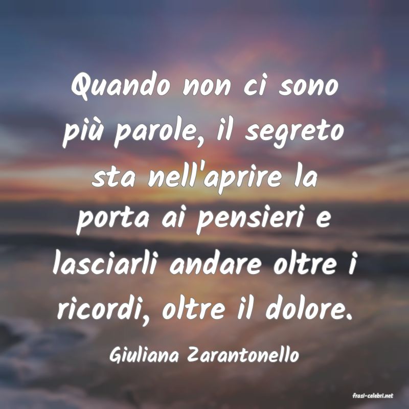 frasi di  Giuliana Zarantonello
