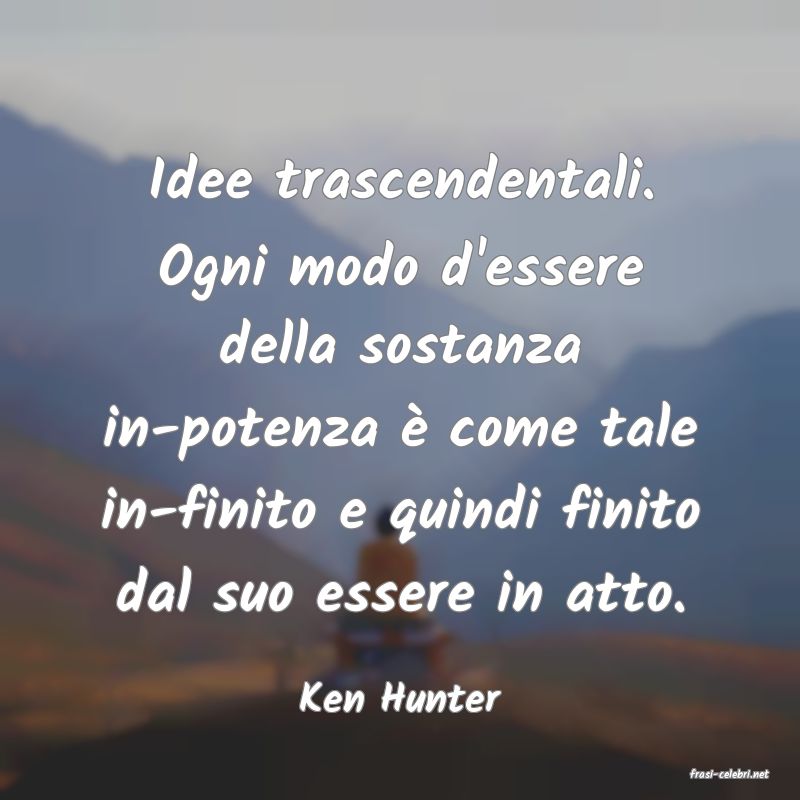 frasi di  Ken Hunter
